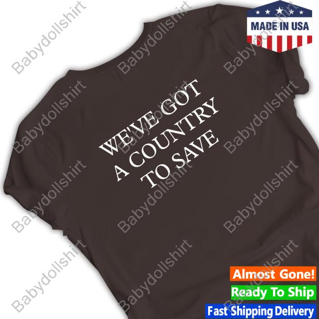Elder 24 Shirts Elder 24 We're Got A Country To Save Tee Shirt
