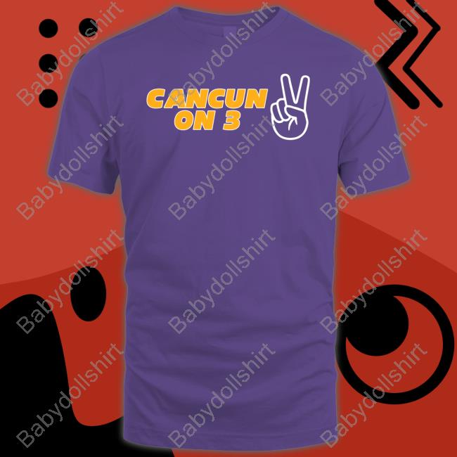 Barstool Sports Store Cancun On 3 Tee Kansas City Chiefs Cancun On 3 Hoodie