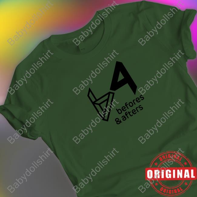 Befores & Afters T-Shirts