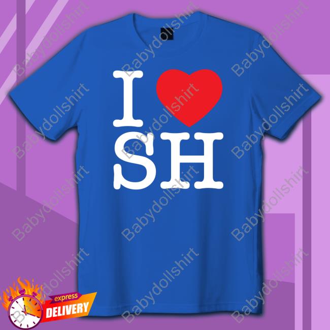 I Love Heart Sh Tee Official I Love Sh T-Shirt