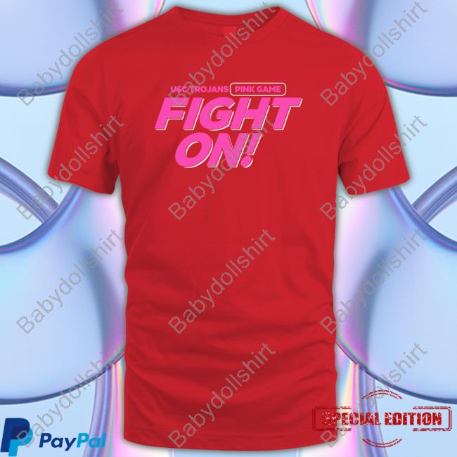 Usc Trojans Pink Game Fight On T-Shirt
