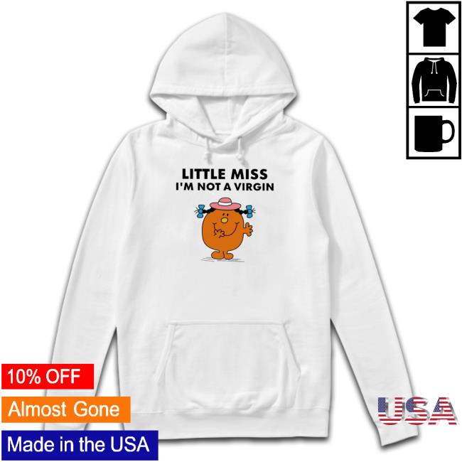 Little Miss I’M Not A Virgin Hoodie