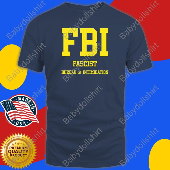 Sebastian Gorka DrG Seb Gorka Store FBI Fascist Intimidation Of Intimidation Shirt