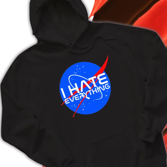 Nasa logo I hate everything Hooded Sweatshirt