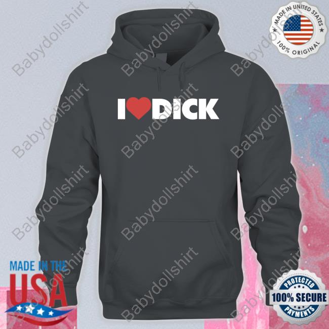 Shirts With Threatening Auras I Love Dick Shirts Disturbingshirt