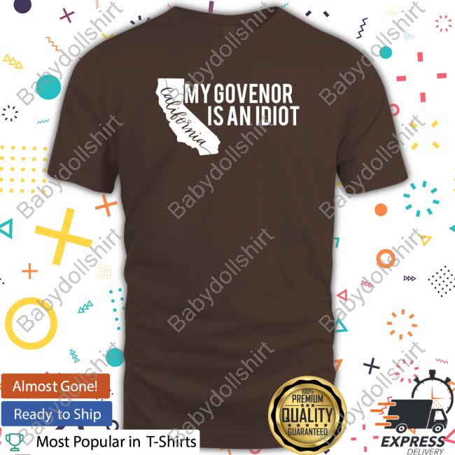 Clown World Store My Governor Is An Idiot Long Sleeve Tee Shirt