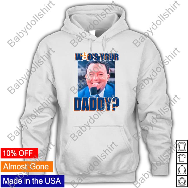 Who's Your Daddy Pedro Martinez Tee Houston Astros