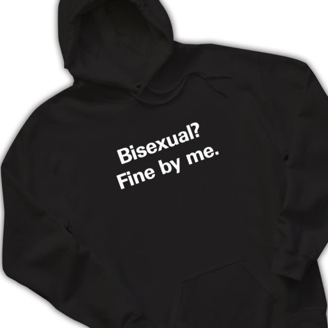Bisexual fine by me Shirts Official Bisexual fine by me Shirts