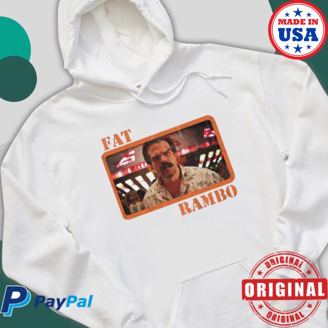 Special Forces For Fat Rambo First Blood Classic Shirt Special Forces For Fat Rambo First Blood Long Sleeve Shirt