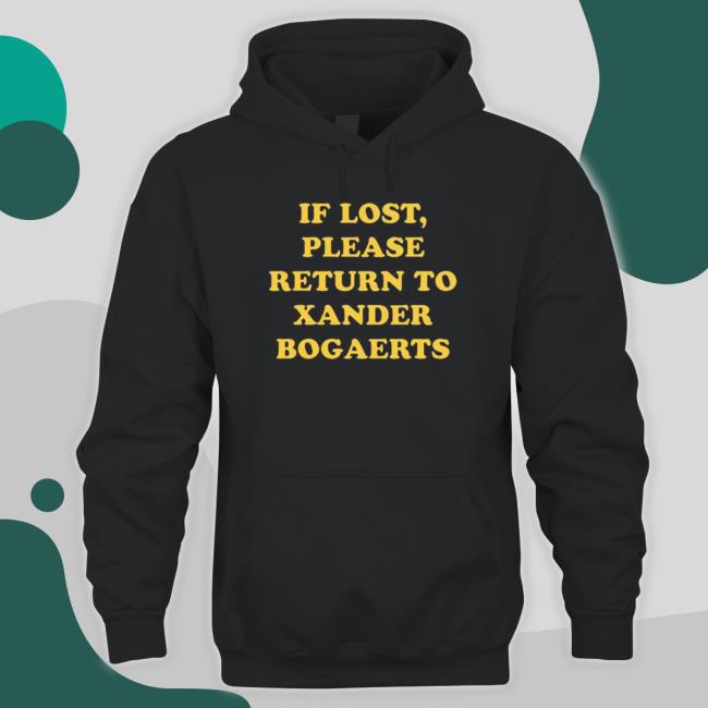 Xan diego if lost please return to xander bogaerts Shirt