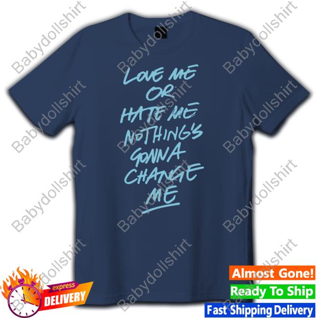 Official Anne Marie Merch Love Me Or Hate Me Nothing's Gonna Change Me Hoodie Love Me Or Hate Me Nothing's Gonna Change Me Crewneck Sweatshirt