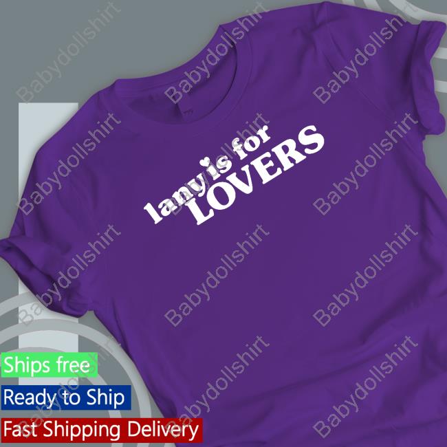 Lany Merch Lany Is For Lovers TankTop Lany Is For Lovers Hooded Sweatshirt