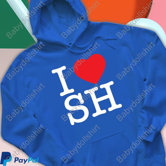 I Love Heart Sh Tee I Love Sh Hoodie Barstoolsports