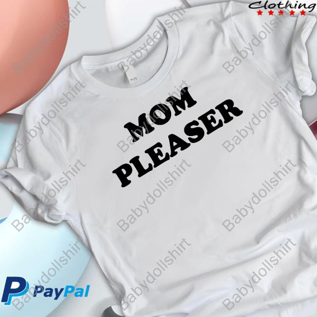 Official Mom Pleaser Shirt