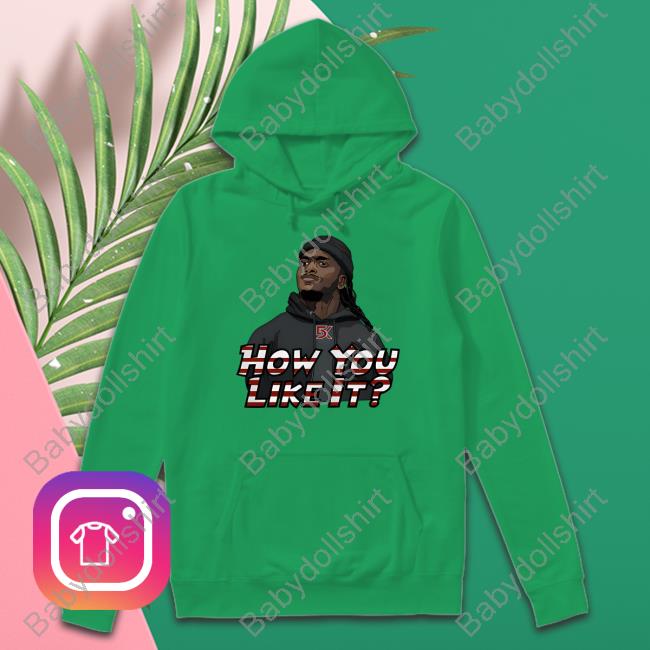 5K How Do You Like It Shirt Can't Stop Cinco Can't Stop Cinco Merch 5K How Do You Like It Shirt Kereon Joyner Tee Shirt