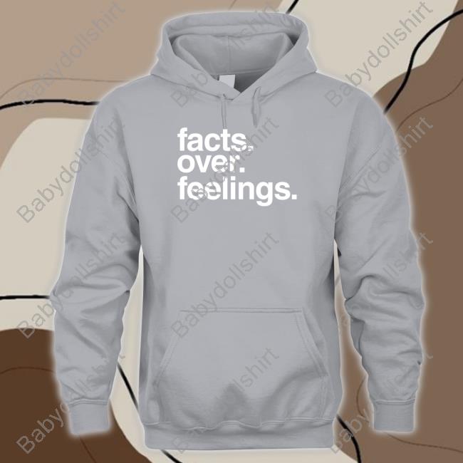 Facts Over Feelings T Shirt