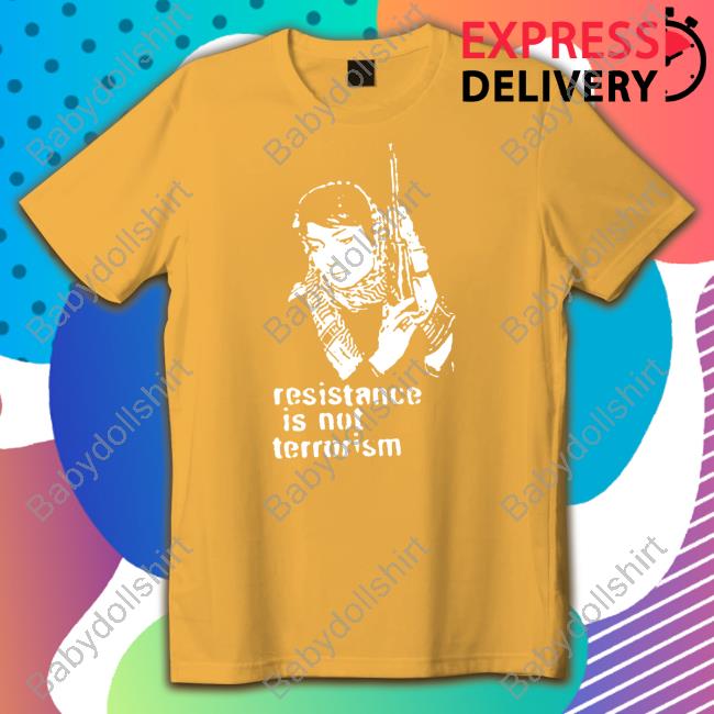 Resistance Is Not Terrorism Tee