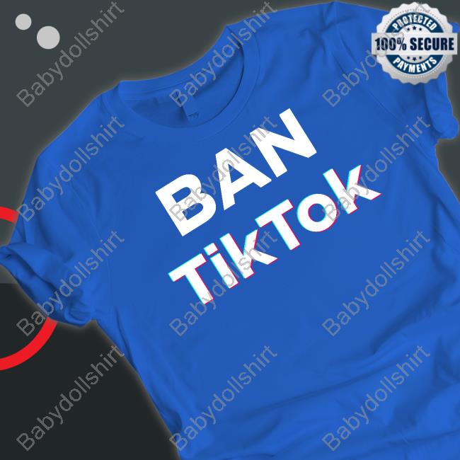 Official Ban Tiktok T-Shirt Official Ban Tiktok T Shirt