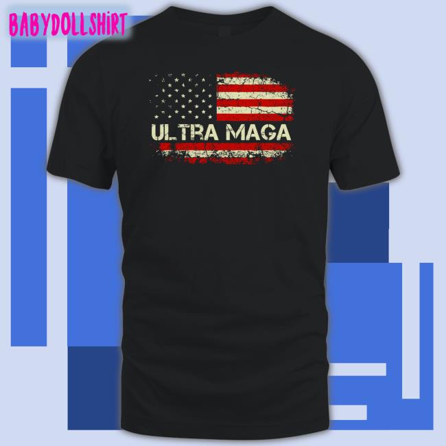 Donald J. Trump Ultra Maga T Shirt Ultra Maga Proud Anti Biden Us Flag Pro Trump 2024