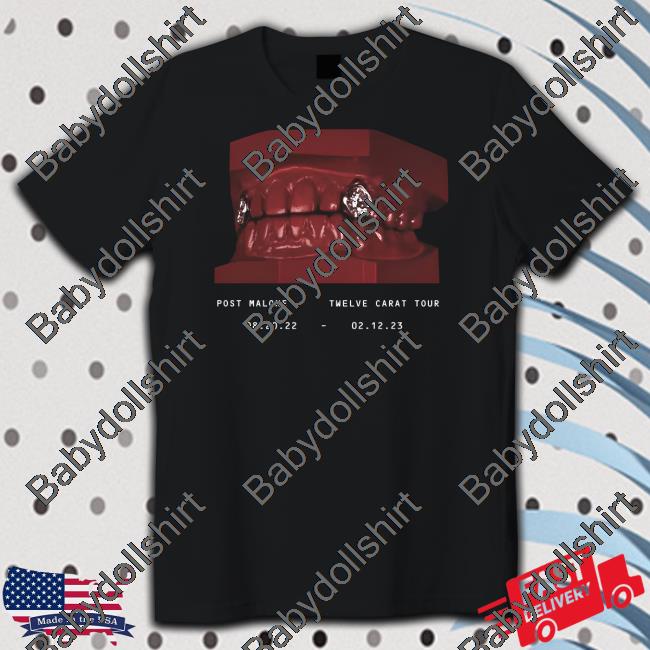 Toothache Post Malone Shop Post Malone Twelve Carat Tour 08.20.22 - 02.12.23 Shirt