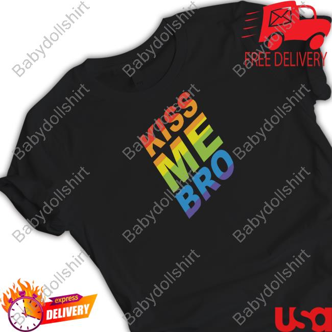 Kiss Me Bro Tee Shirt Official Wicked Naughty Store Kiss Me Bro T Shirt Wicked Naughty Apparel