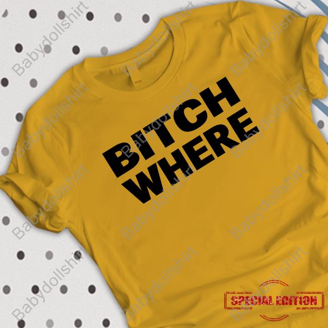 Poorly Translated Shirts Bitch Where Shirt Translatedtees