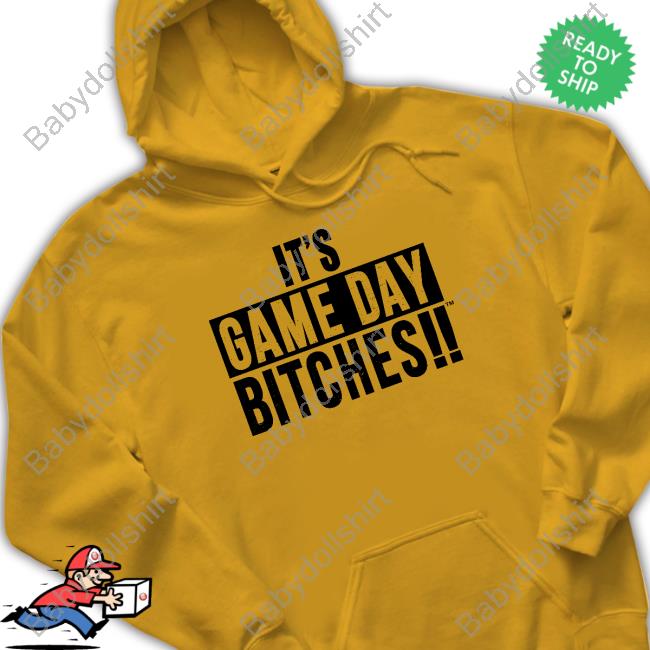 It's Game Day Bitches T Shirt