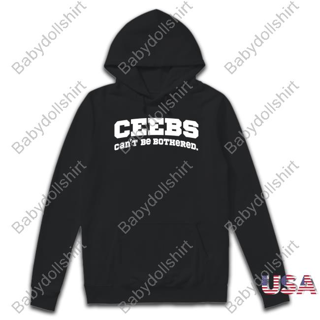 Ceebs Can't Be Bothered Hoodie