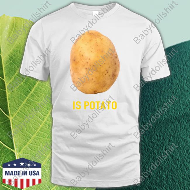 The Late Show Is Potato Shirt