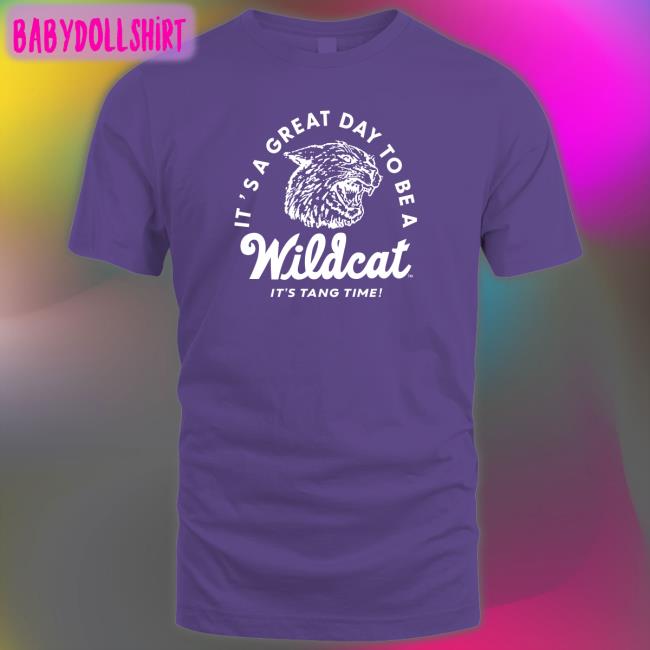It's A Great Day To Be A Wildcat It's Tang Time Sweatshirt