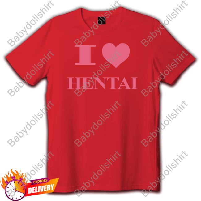 I Love Hentai Hooded Sweatshirt HardDriveMag