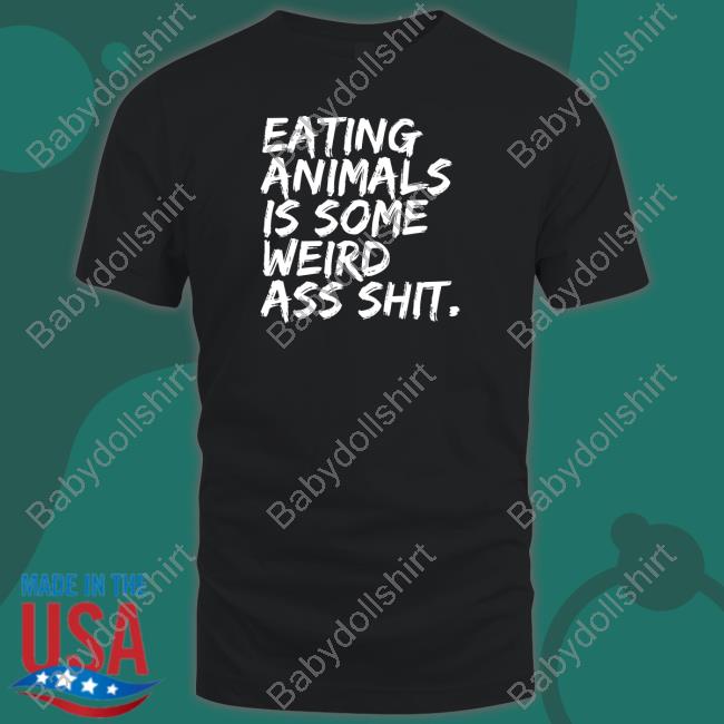 Official Eating Animals Is Some Weird Ass Shit Hooded Sweatshirt Amarvelous