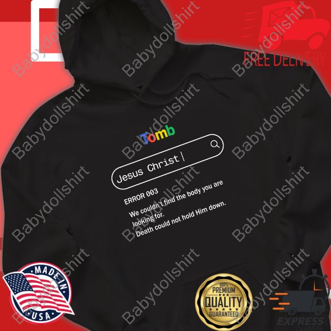 Tomb Jesus Christ Error 003 Shirt Temilade Salami Environmentalist