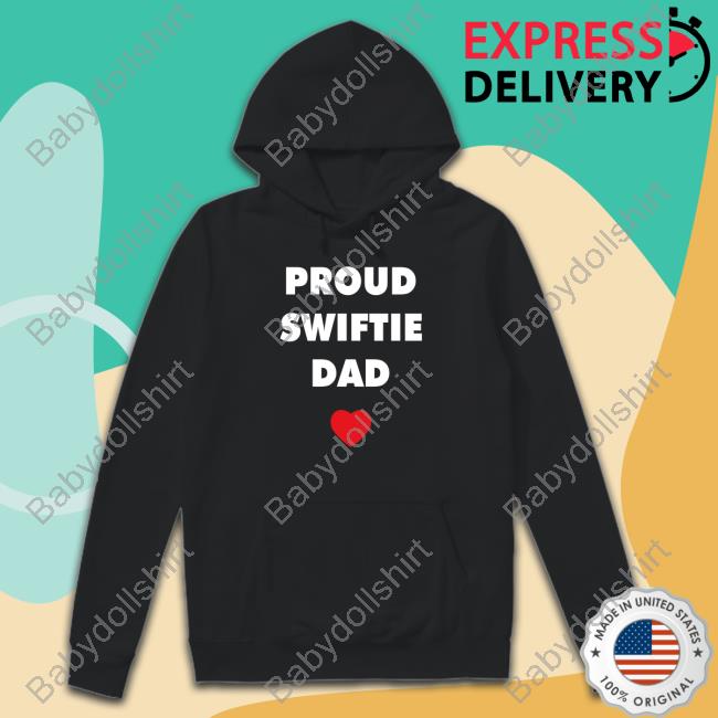 Proud Swiftie Dad T Shirt Proud Swiftie Dad T Shirt