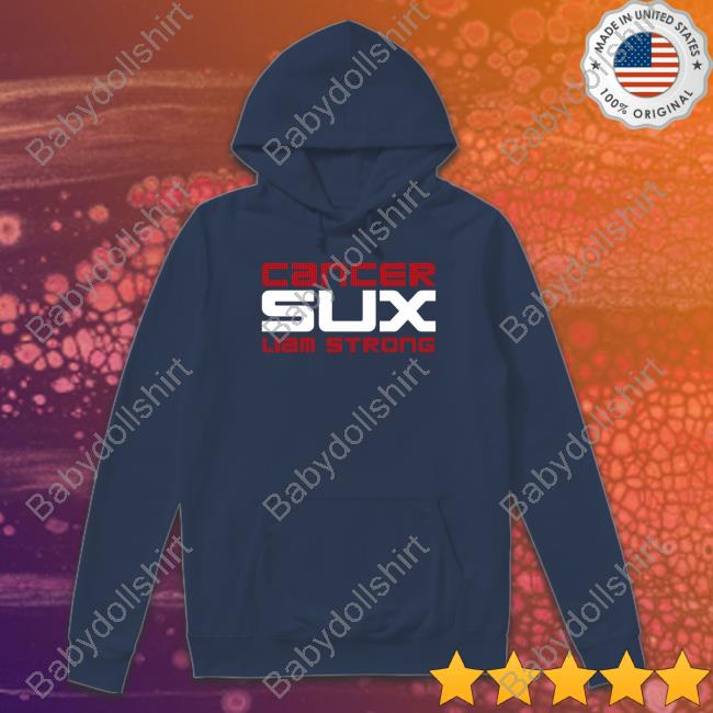 Cancer Sux Liam Strong T-Shirt Obvious Shirts Official Cancer Sux Liam Strong Hoodie