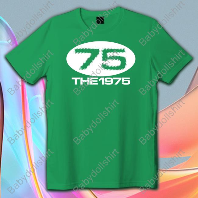 75 Shirts The1975 75 T Shirt