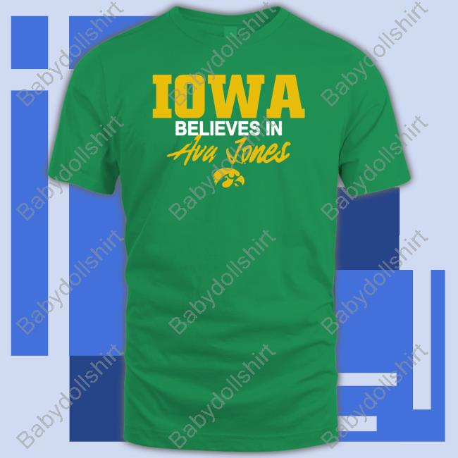 Iowa Women's Basketbal MAVoepel Iowa Believes In Ava Jones Shirt