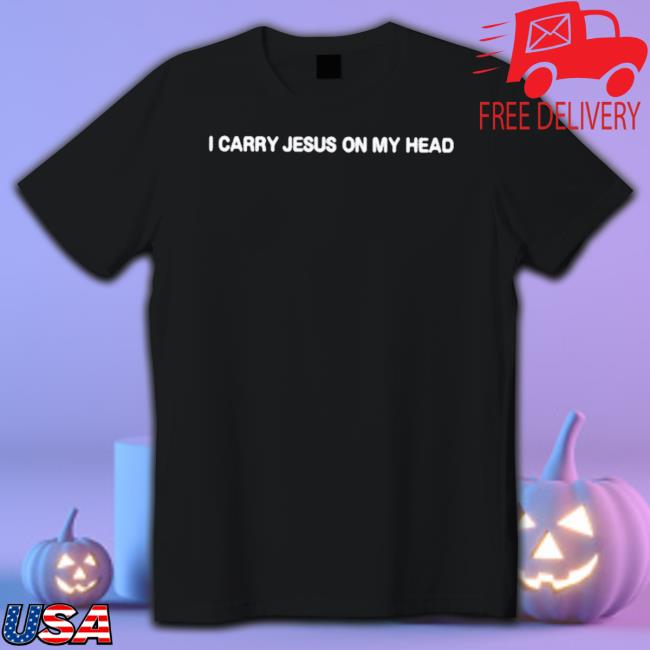 Official I Carry Jesus On My Head Hoodie