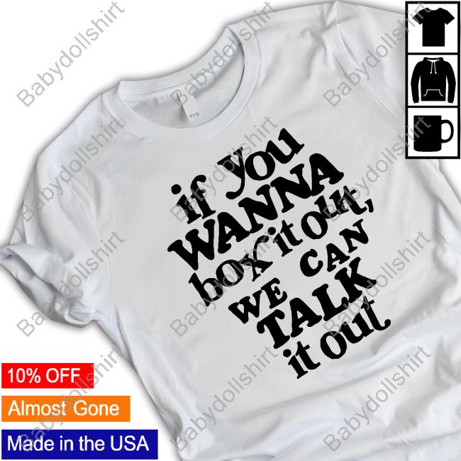 Bffs If You Wanna Box It Out We Can Talk It Out Shirt