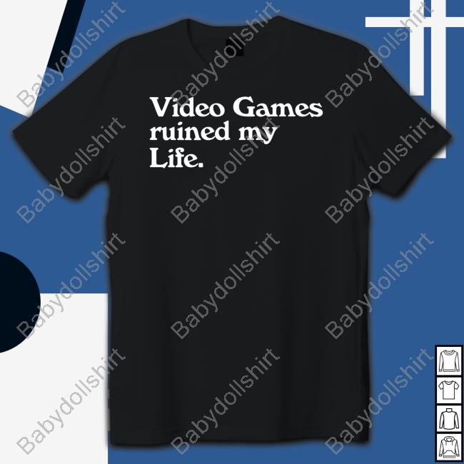 Kay Bell We All Know Its GDC Video Games Ruined My Life Hoodie Video Games Ruined My Life Shirts