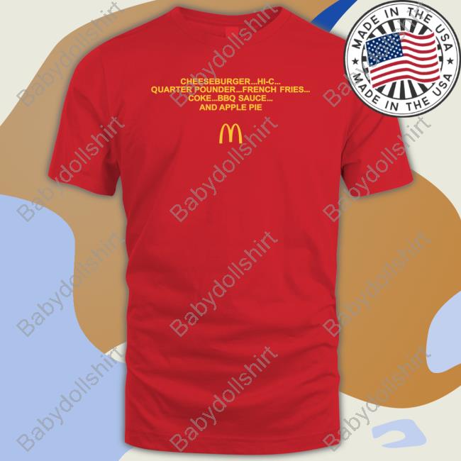 Official The Cardi B & Offset Meal Merch Order Cheeseburger Hi-C Quarter Pounder French Fries Coke Bbq Sauce And Apple Pie Mcdonald's Shirt