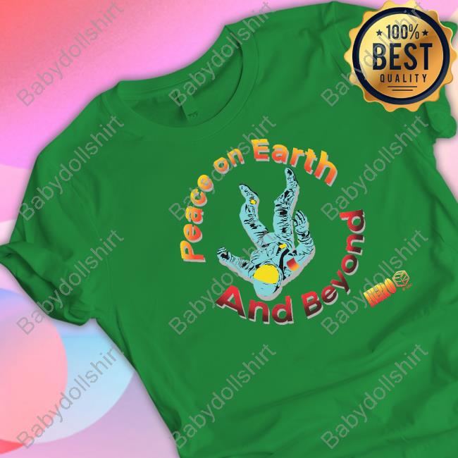 Official Peace On Earth And Beyond Tee Official Peace On Earth And Beyond Tee Shirts