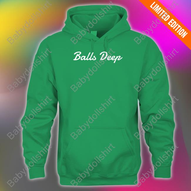 Balls Deep Hoodie Wicked Naughty Apparel Balls Deep Tee