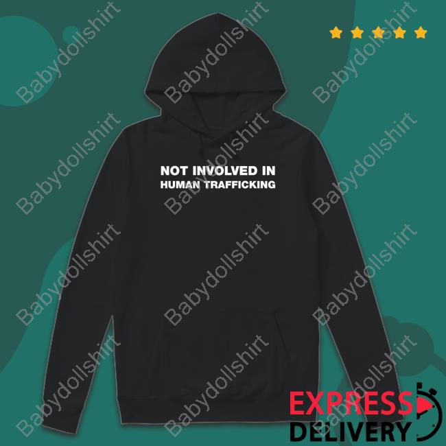 Official Not Involved In Human Trafficking T-Shirt
