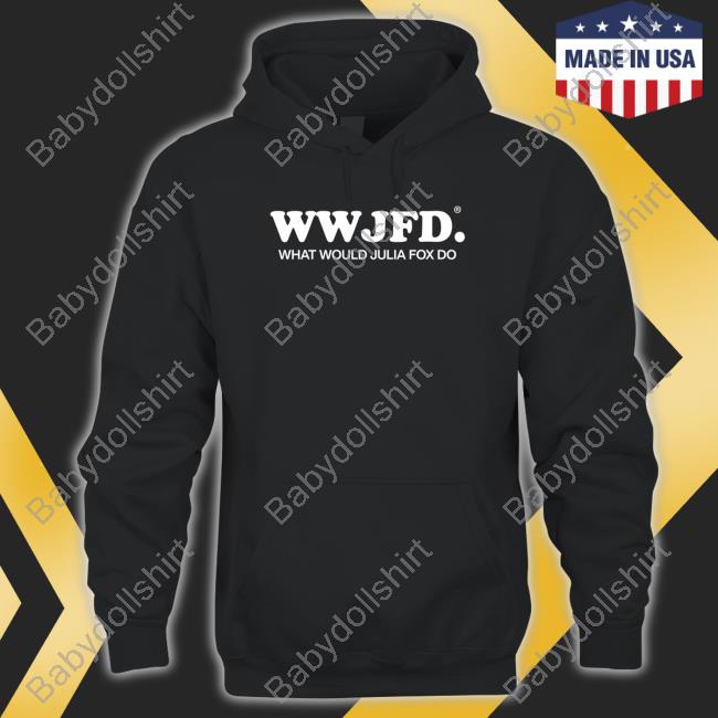 Wwjfd What Would Julia Fox Do T-Shirt Official Wwjfd What Would Julia Fox Do T Shirt