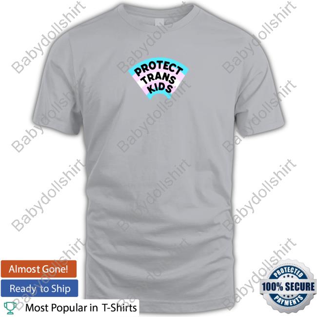 Protect Trans Kids Cap Official Protect Trans Kids Sweatshirt