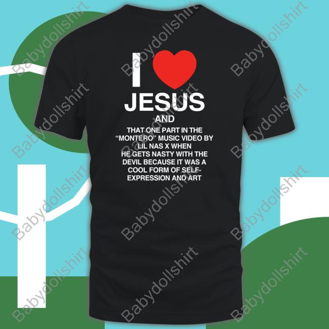 Official I Love Jesus An That One Part In The Montero Music Video By Lil Nas X Shirt
