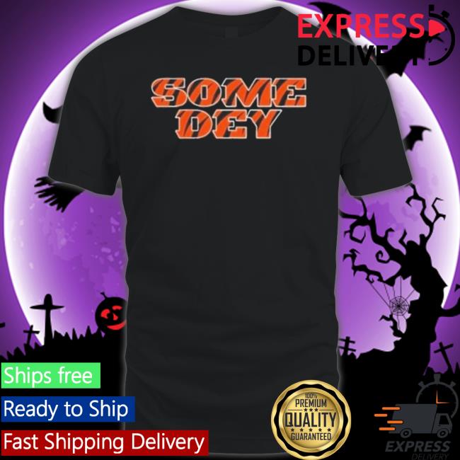 513 Some Dey Tee Shirt 513 Some Dey shirt