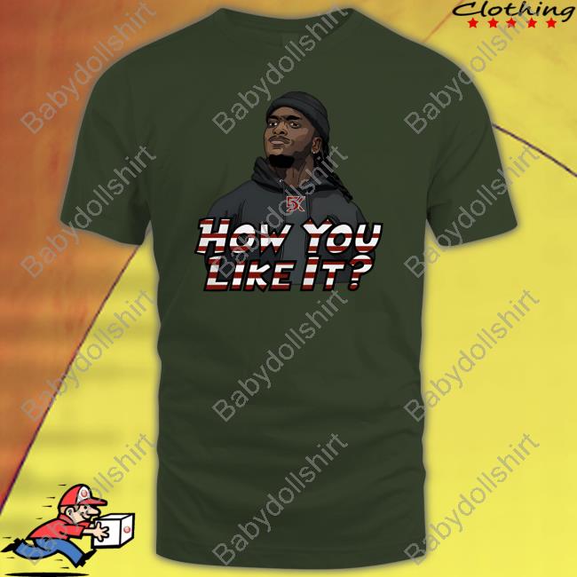 5K How Do You Like It Shirt Can't Stop Cinco How Do You Like It Shirt