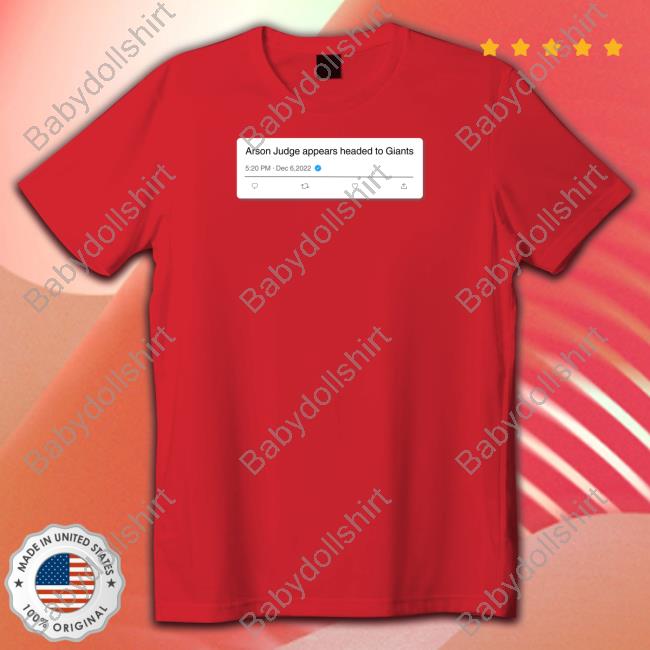Arson Judge Appears Headed To Giants T-Shirt Arson Judge Appears Headed To Giants Shirts